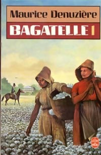 Livrenpoche : Bagatelle Tome I - Maurice Denuzière - Livre