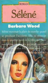 Livrenpoche : Séléné - Barbara Wood - Livre
