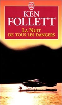 Livrenpoche : La nuit de tous les dangers - Ken Follett - Livre