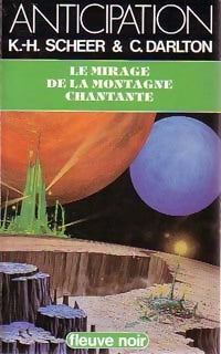 Livrenpoche : Le mirage de la montagne chantante - Karl Herbert Scheer, Clark Darlton - Livre