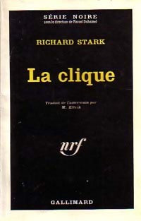 La clique (Parker part en croisade) - Richard Stark - Livre