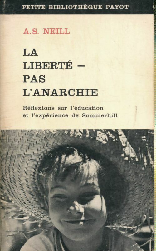 Livrenpoche : La liberté - pas l'anarchie - Alexander S. Neill - Livre