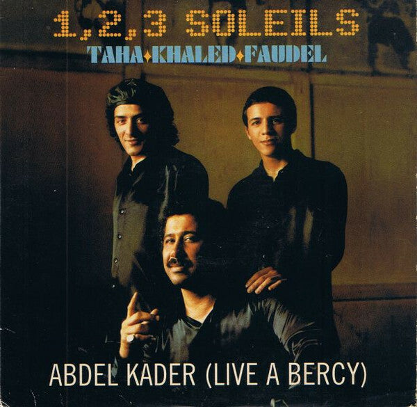 Livrenpoche : Taha + Khaled + Faudel - 1, 2, 3 Soleils - Abdel Kader (Live A Bercy) - Taha + Khaled + Faudel - CD