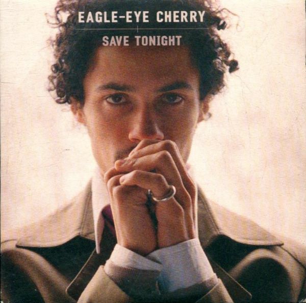 Livrenpoche : Eagle-Eye Cherry - Save Tonight - Eagle-Eye Cherry - CD