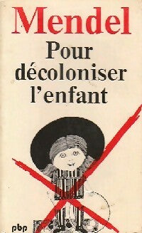 Livrenpoche : Pour décoloniser l'enfant - Gérard Mendel - Livre