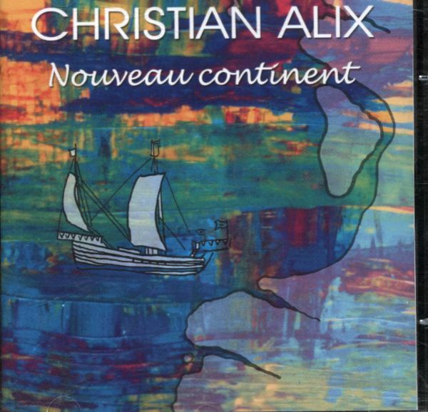 Livrenpoche : Christian alix - nouveau continent - christian alix - CD