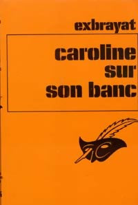 Livrenpoche : Caroline sur son banc - Charles Exbrayat - Livre