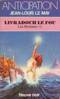 Livrenpoche : Les Hortans Tome I : Livradoch le fou - Jean-Louis Le May - Livre