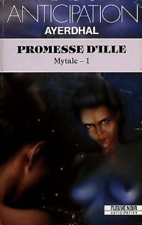 Livrenpoche : Mytale Tome I : Promesse d'Ille - Ayerdhal - Livre