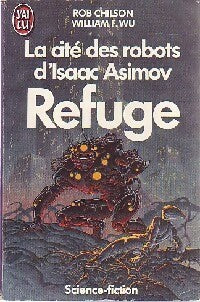 Livrenpoche : La cité des robots Tome III : Refuge - Isaac Asimov - Livre