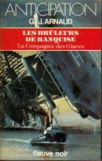 Livrenpoche : La compagnie des glaces Tome XVI : Les brûleurs de banquise - Georges-Jean Arnaud - Livre