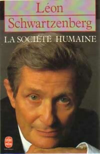 Livrenpoche : La société humaine - Léon Schwartzenberg - Livre
