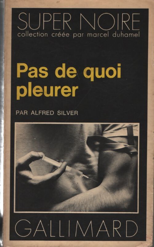 Pas de quoi pleurer - Alfred Silver - Livre