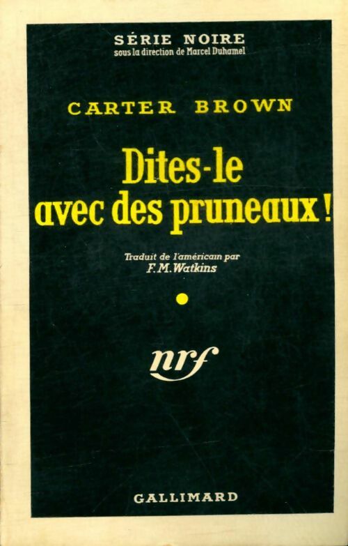 Livrenpoche : Dites-le avec des pruneaux ! - Carter Brown - Livre