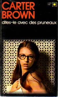 Livrenpoche : Dites-le avec des pruneaux ! - Carter Brown - Livre