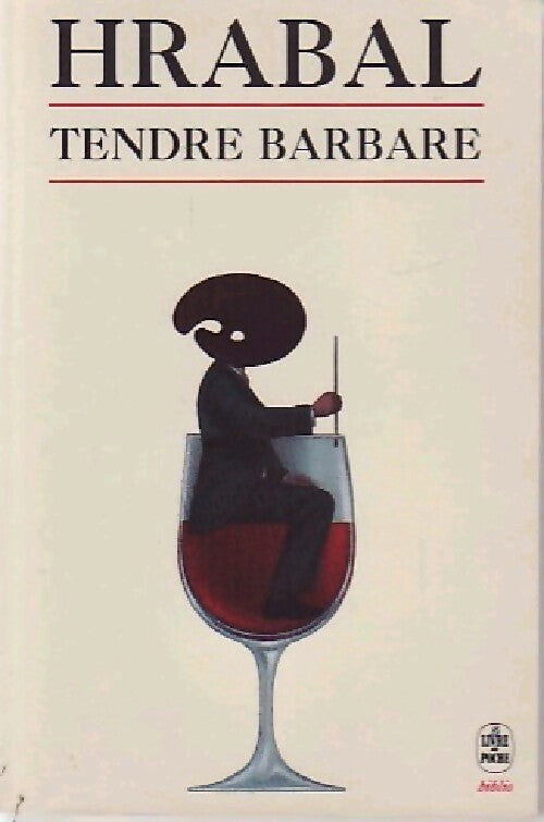Livrenpoche : Tendre barbare - Bohumil Hrabal - Livre