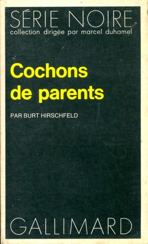 Livrenpoche : Cochons de parents - Burt Hirschfeld - Livre