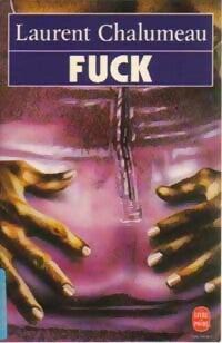 Livrenpoche : Fuck - Laurent Chalumeau - Livre