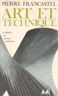 Livrenpoche : Art et technique (illustré) - Pierre Francastel - Livre