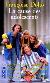 Livrenpoche : La cause des adolescents - Françoise Dolto - Livre