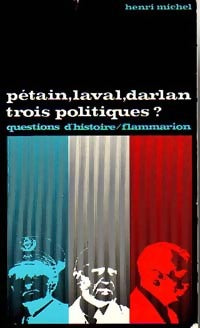 Livrenpoche : Pétain, Laval, Darlan, trois politiques ? - Henri Michel - Livre