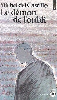 Livrenpoche : Le démon de l'oubli - Michel Del Castillo - Livre