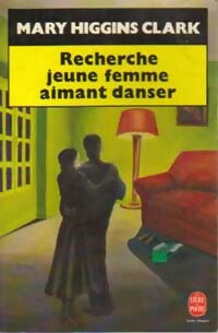 Livrenpoche : Recherche jeune femme aimant danser - Mary Higgins Clark - Livre