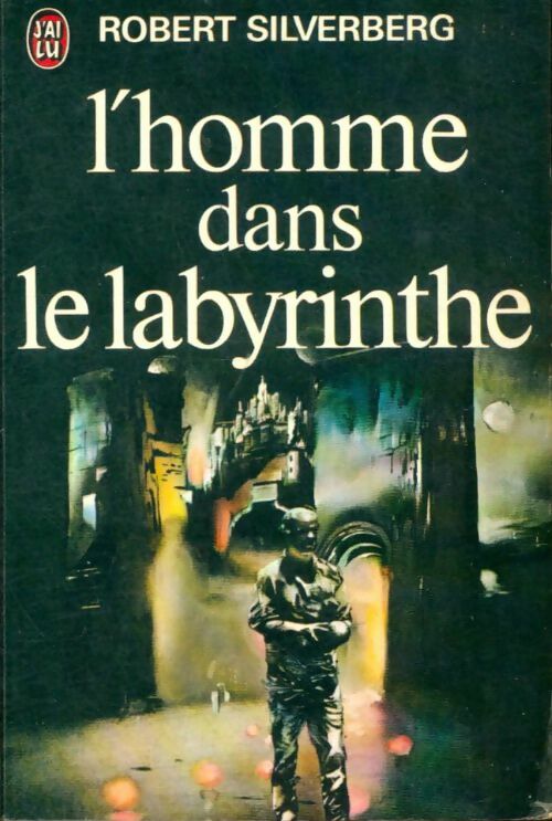 Livrenpoche : L'homme dans le labyrinthe - Robert Silverberg - Livre
