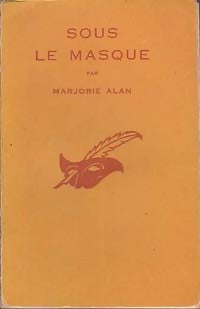 Sous le masque - Marjorie Alan - Livre