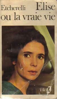 Livrenpoche : Elise ou la vraie vie - Claire Etcherelli - Livre