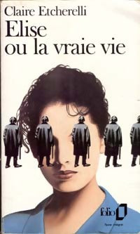 Livrenpoche : Elise ou la vraie vie - Claire Etcherelli - Livre