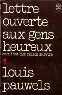 Livrenpoche : Lettre ouverte aux gens heureux - Louis Pauwels - Livre