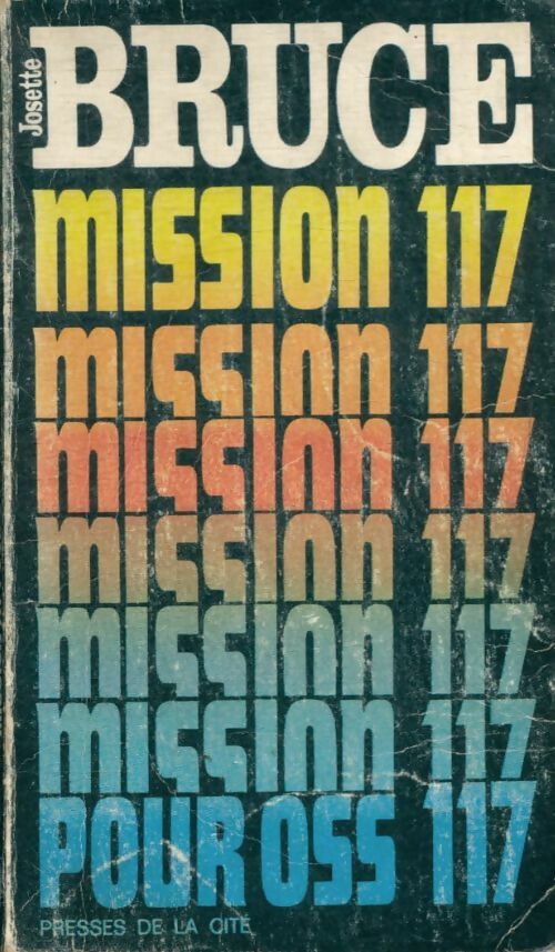 Mission 117 pour OSS 117 - Josette Bruce - Livre