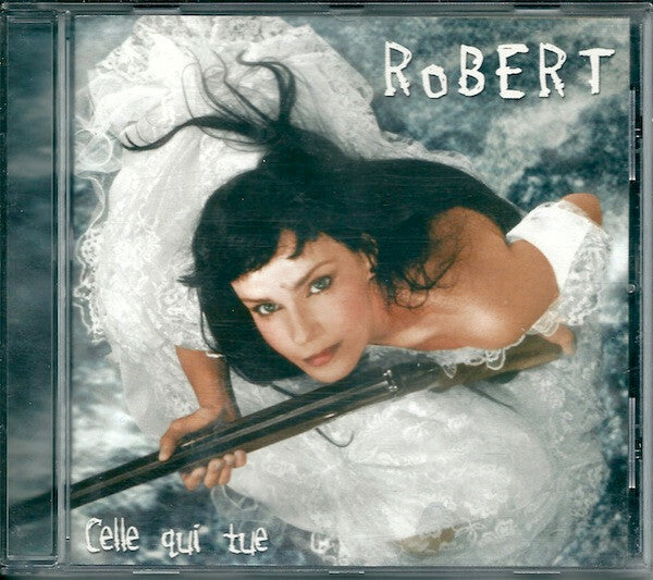 Livrenpoche : Robert - Celle Qui Tue - Robert - CD