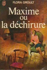 Livrenpoche : Maxime ou la déchirure - Flora Groult - Livre
