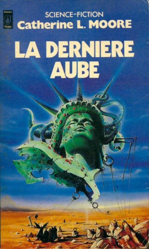 La dernière aube - Catherine L. Moore - Livre
