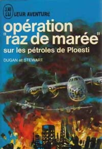 Livrenpoche : Opération raz de marée sur les pétroles de Ploesti - James Dugain, Carroll Stewart - Livre