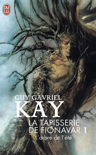 Livrenpoche : La tapisserie de Fionavar Tome I : L'arbre de l'été - Guy Gavriel Kay - Livre