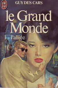 Livrenpoche : Le grand monde Tome I : L'alliée - Guy Des Cars - Livre