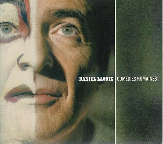 Livrenpoche : Daniel Lavoie - Comédies Humaines - Daniel Lavoie - CD