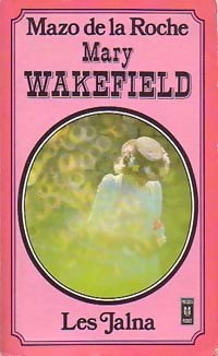 Livrenpoche : Mary Wakefield - Mazo De la Roche - Livre