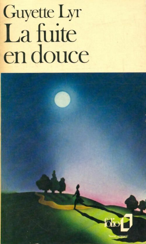 Livrenpoche : La fuite en douce - Guyette Lyr - Livre
