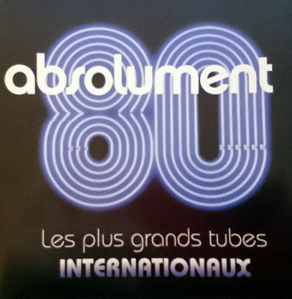 Livrenpoche : Various - Absolument 80 : Les Plus Grands Tubes Internationaux - Various - CD