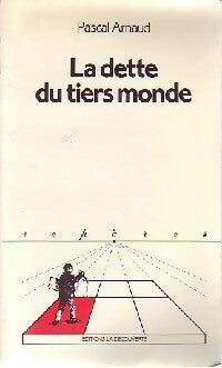 Livrenpoche : La dette du tiers-monde - Pascal Arnaud - Livre