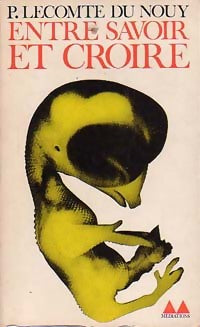 Livrenpoche : Entre savoir et croire - Pierre Lecomte du Nouÿ - Livre