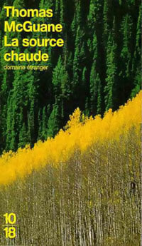 Livrenpoche : La source chaude - Thomas McGuane - Livre