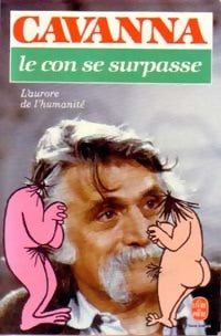 Livrenpoche : Le con se surpasse - François Cavanna - Livre