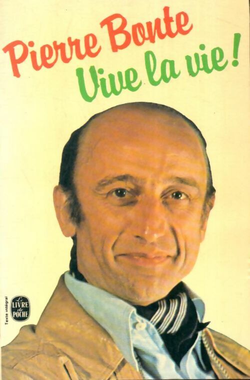 Livrenpoche : Vive la vie ! - Pierre Bonte - Livre