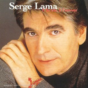 Livrenpoche : Serge Lama - À La Vie, À L'Amour - Serge Lama - CD