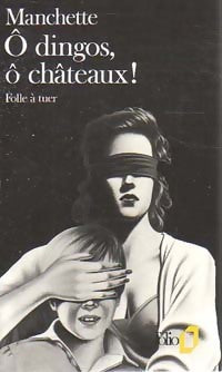 Livrenpoche : Ô dingos, ô châteaux ! (folle à tuer) - Jean-Patrick Manchette - Livre